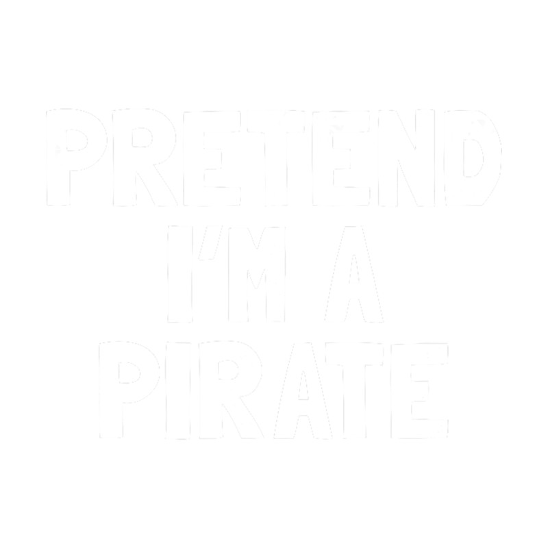 Pretend I m A Pirate Halloween Costume png, sublimation.png