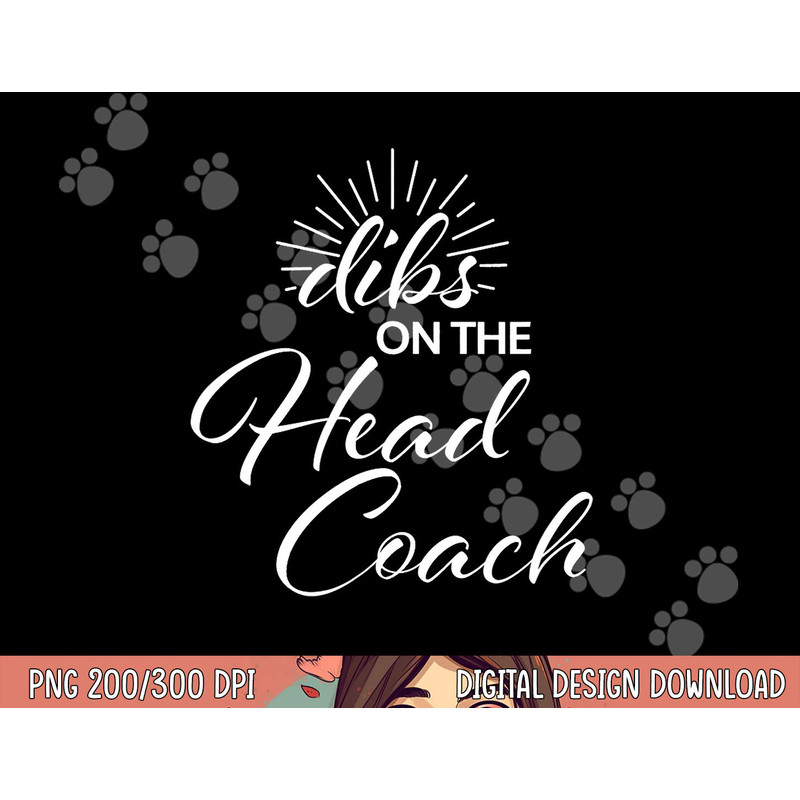 Dibs on the Head Coach Football Wife Husband png, sublimation copy.jpg