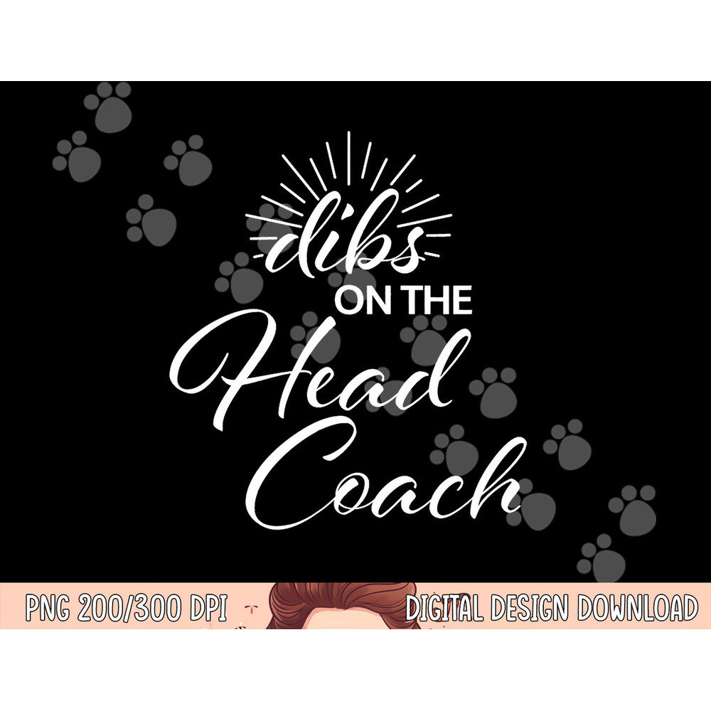 Dibs on the Head Coach Football Wife Husband png, sublimation copy.jpg