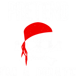pretend i m a pirate png, sublimation funny lazy halloween costume png, sublimation.pngpretend i m a pirate png, sublima