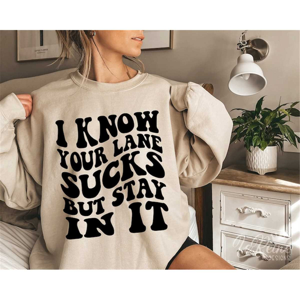 MR-282023191011-i-know-your-lane-sucks-but-stay-in-it-svg-retro-groovy-wavy-image-1.jpg