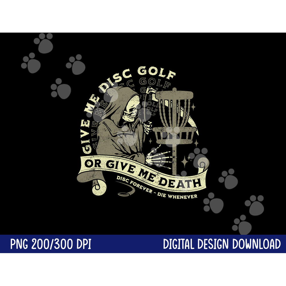 Disc Golf - Give Me Disc Golf Funny Sarcastic Halloween png,sublimation copy.jpg
