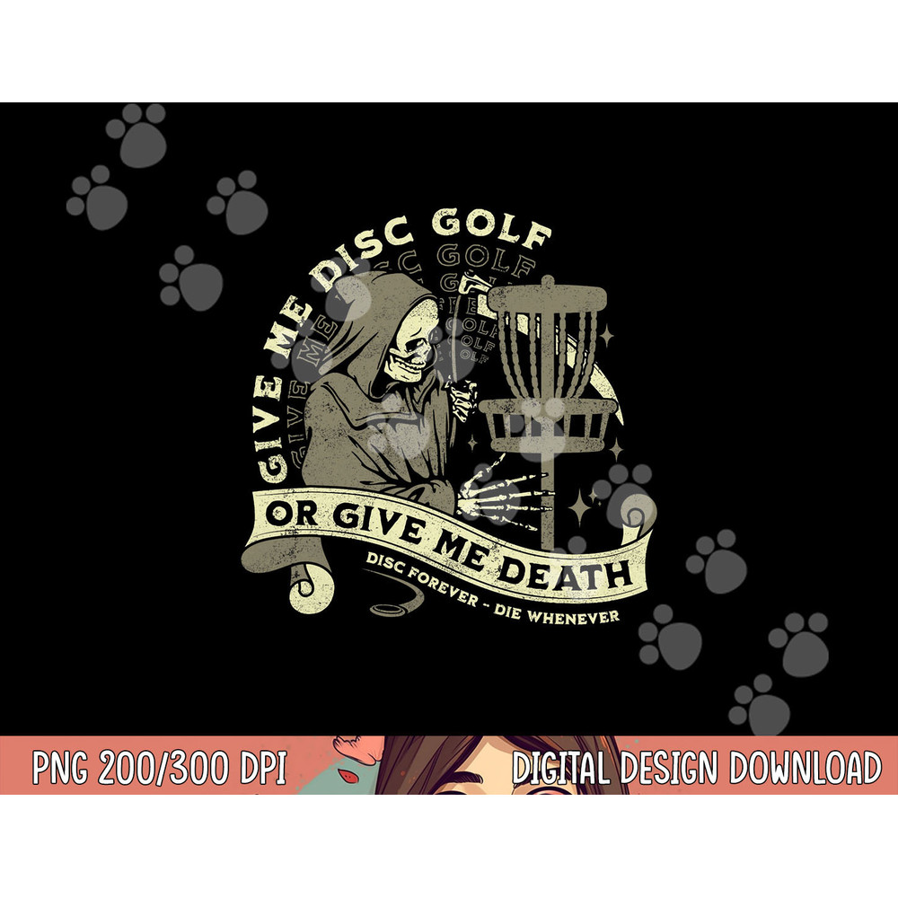 Disc Golf - Give Me Disc Golf Funny Sarcastic Halloween png,sublimation copy.jpg