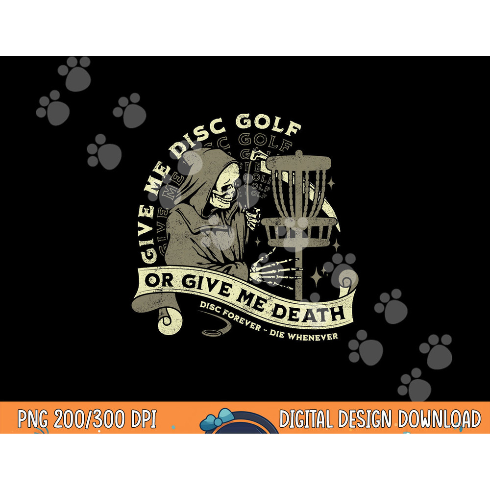 Disc Golf - Give Me Disc Golf Funny Sarcastic Halloween png,sublimation copy.jpg