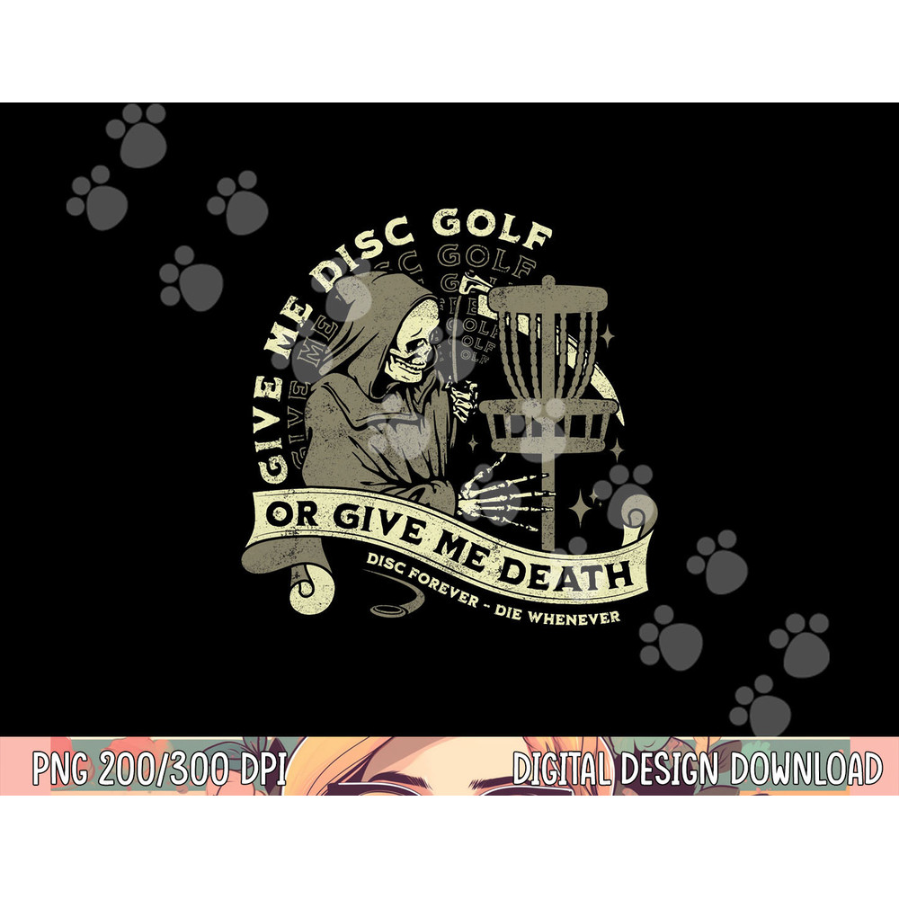 Disc Golf - Give Me Disc Golf Funny Sarcastic Halloween png,sublimation copy.jpg