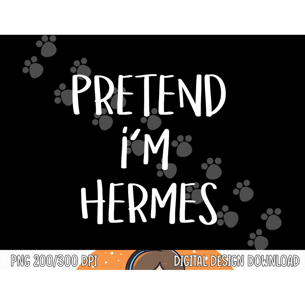 Pretend I m Hermes Costume Party Funny Greek God Halloween png, sublimation copy.jpg