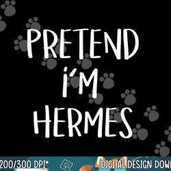 pretend i m hermes costume party funny greek god halloween png, sublimation copy