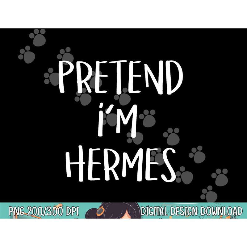 Pretend I m Hermes Costume Party Funny Greek God Halloween png, sublimation copy.jpg