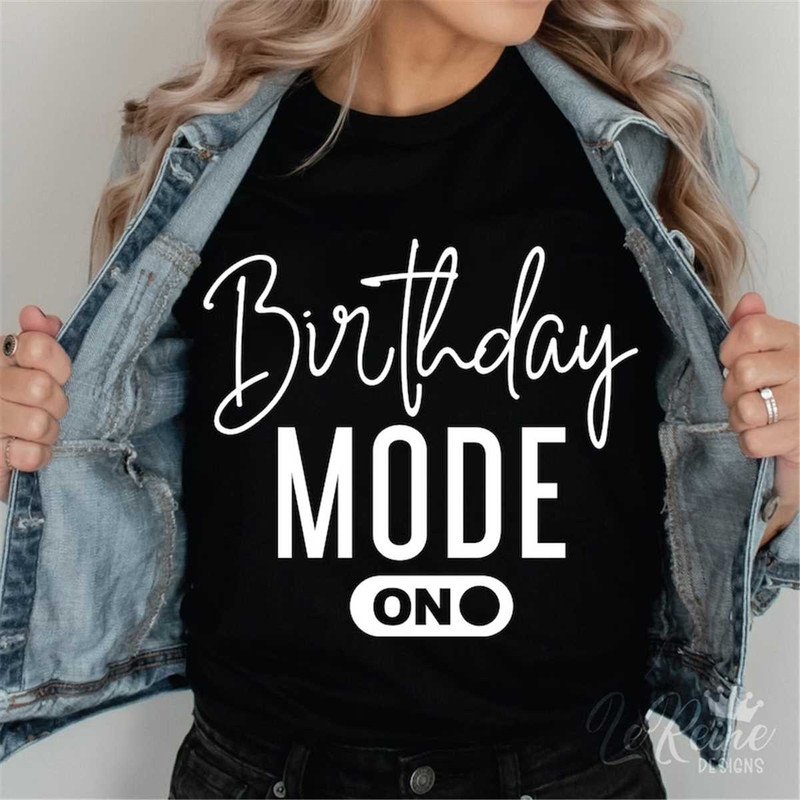 MR-28202320020-birthday-mode-on-svg-birthday-svg-birthday-saying-svg-image-1.jpg
