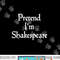 Pretend I m Shakespeare Costume Funny Halloween Theater png, sublimation copy.jpg
