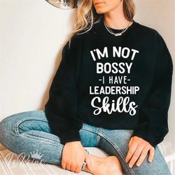 i'm not bossy i have leadership skills svg, sassy svg, bossy svg, cut file, cricut, silhouette, png