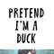 Pretend Im A Duck Costume Women Men Kids Halloween Costume png, sublimation.jpg