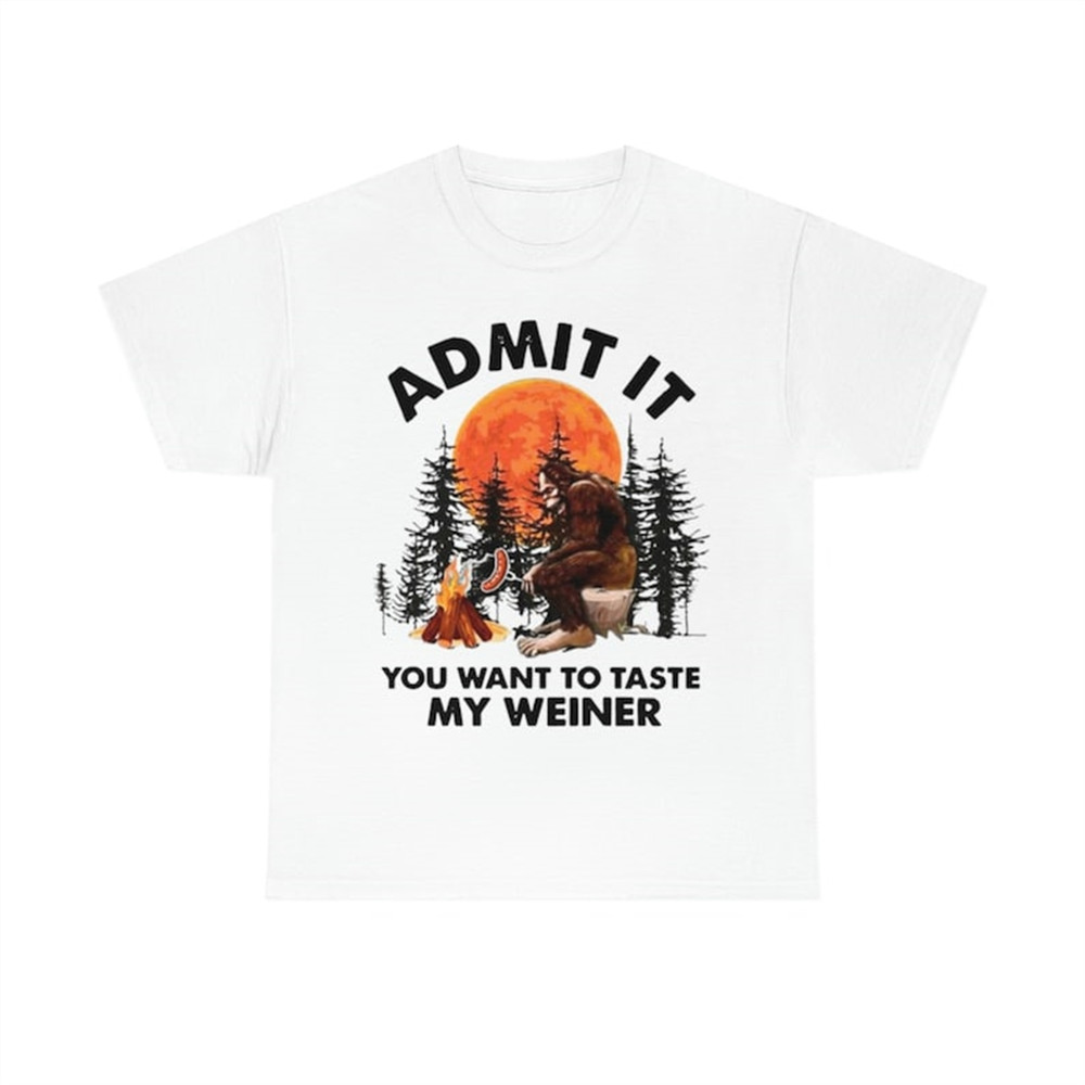 MR-282023202526-bigfoot-admit-it-you-want-to-taste-my-weiner-t-shirt-image-1.jpg