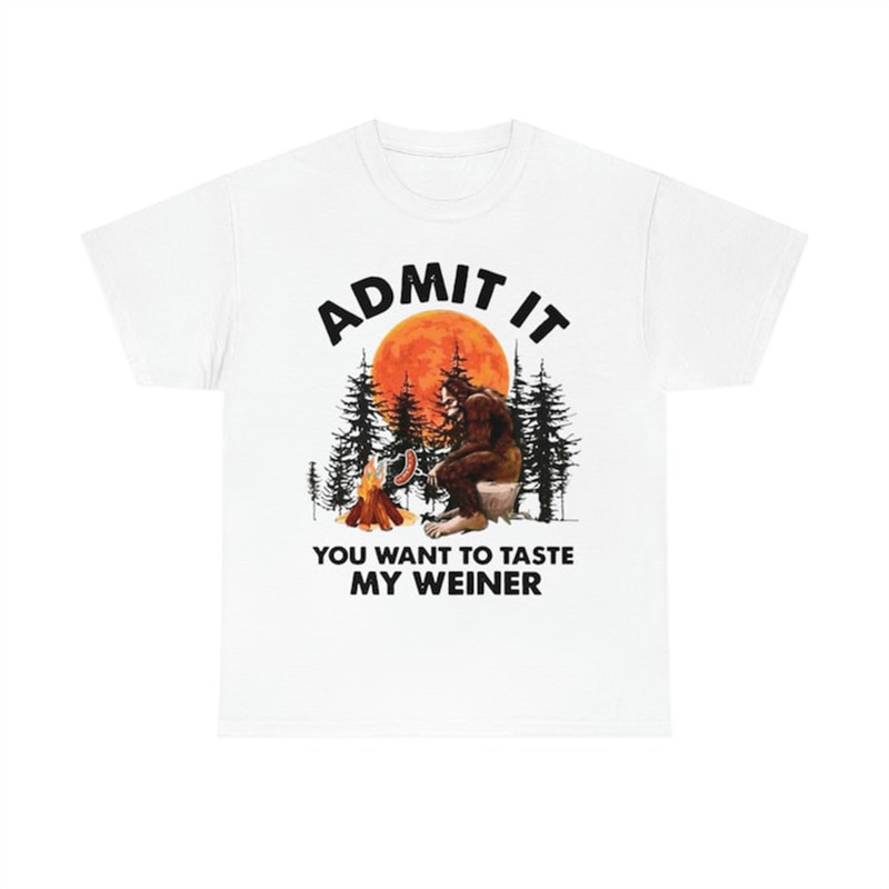 MR-282023202526-bigfoot-admit-it-you-want-to-taste-my-weiner-t-shirt-image-1.jpg
