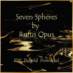 Seven Spheres by Rufus Opus, PDF, Digital Download