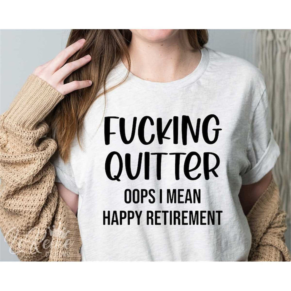 MR-282023205851-fucking-quitter-happy-retirement-svg-funny-svg-happy-image-1.jpg