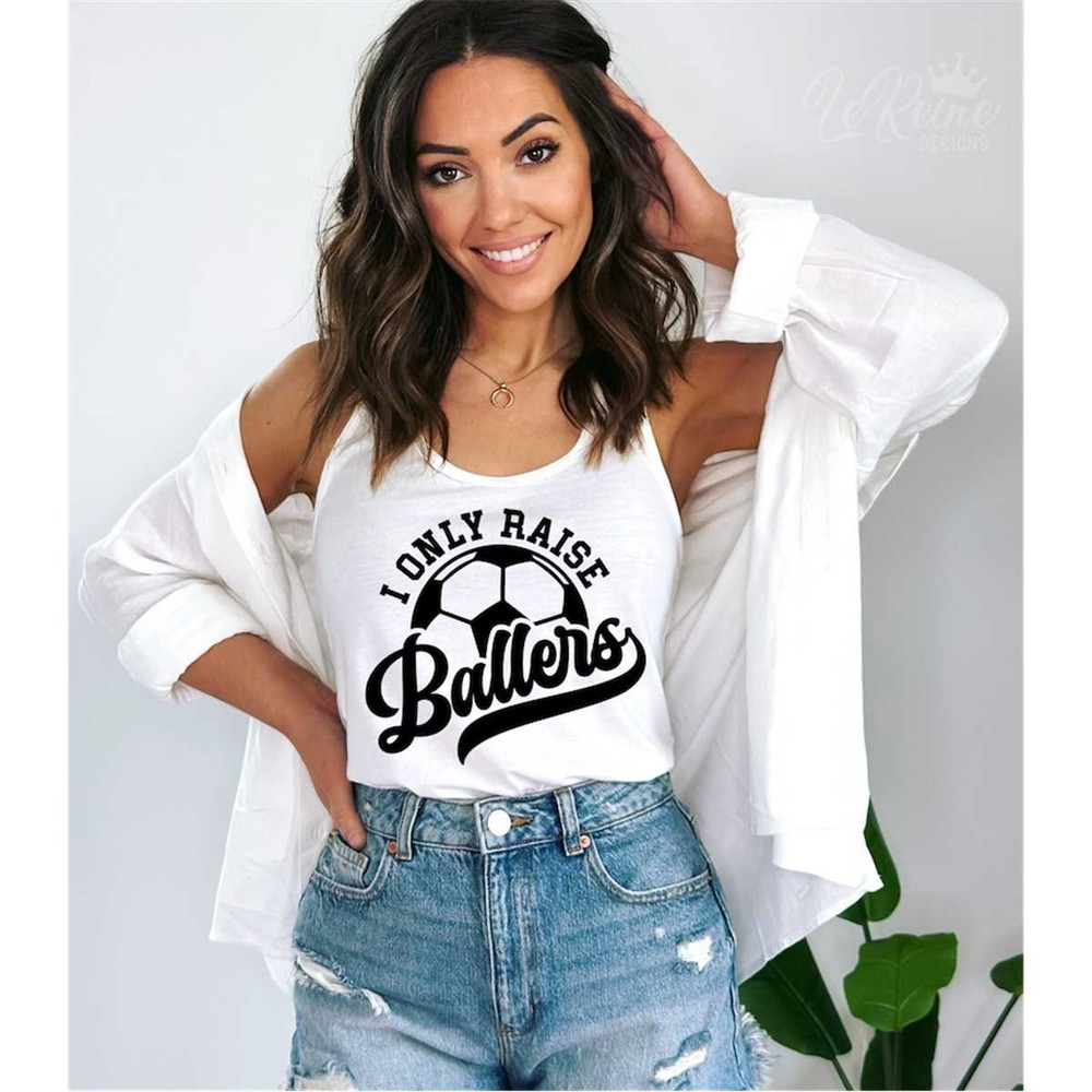 MR-282023213237-i-only-raise-ballers-soccer-svg-soccer-mom-svg-soccer-life-image-1.jpg