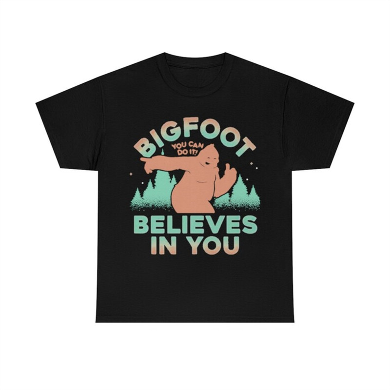MR-282023214016-bigfoot-you-can-do-it-believes-in-you-t-shirt-image-1.jpg