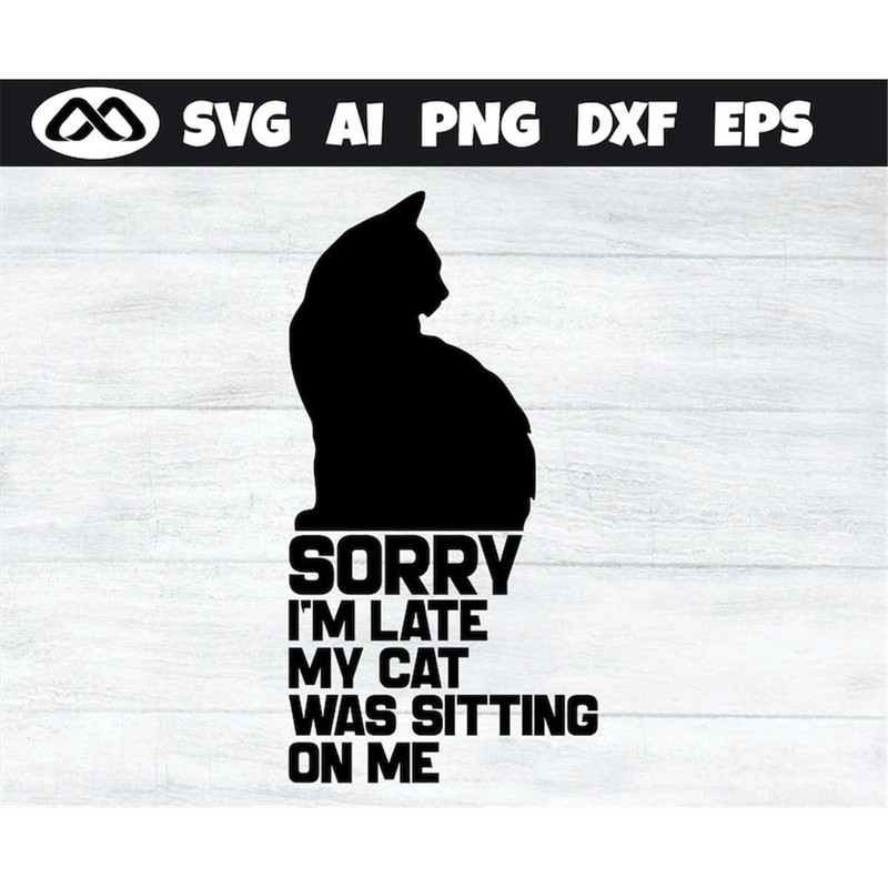 MR-282023215152-cat-svg-sorry-im-late-cat-svg-cat-lover-svg-cat-cut-image-1.jpg