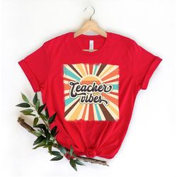 Teacher Vibes Shirt, Teacher Shirt, Teacher Life, Elementary Teacher Shirt, Teacher Team Shirts, Retro Teacher Shirt, Ba