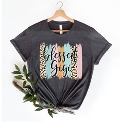 blessed gigi shirt, gigi shirt, grandma shirt, grandmother shirt, grandma life shirt, mom life shirt, rainbow gigi shirt