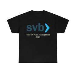 svb head of risk management 2023 t-shirt, silicon valley bank collapsed
