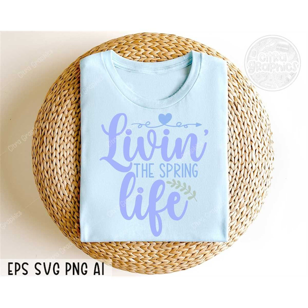 MR-282023224753-livin-the-spring-life-svg-pngspring-svg-welcome-spring-image-1.jpg