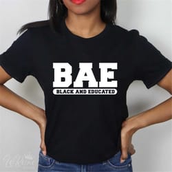 bae black and educated svg, african american png, black girl magic, melanin woman, afro culture design, cricut silhouett