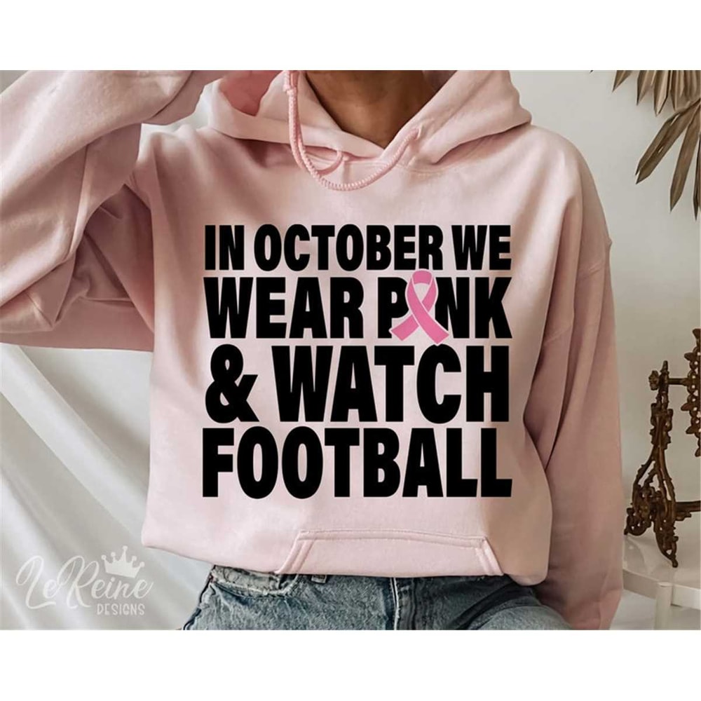 MR-282023234044-in-october-we-wear-pink-and-watch-football-svg-awareness-svg-image-1.jpg