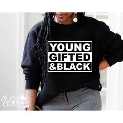young black and gifted svg, african american svg, melanin svg, black son svg, black daughter svg png eps