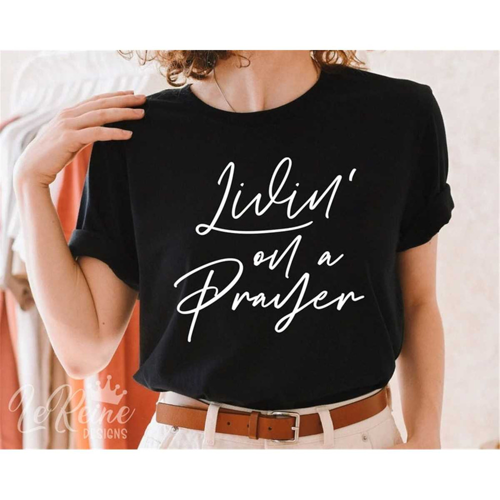 MR-38202301016-livin-on-a-prayer-svg-pray-svg-prayer-svg-christian-image-1.jpg