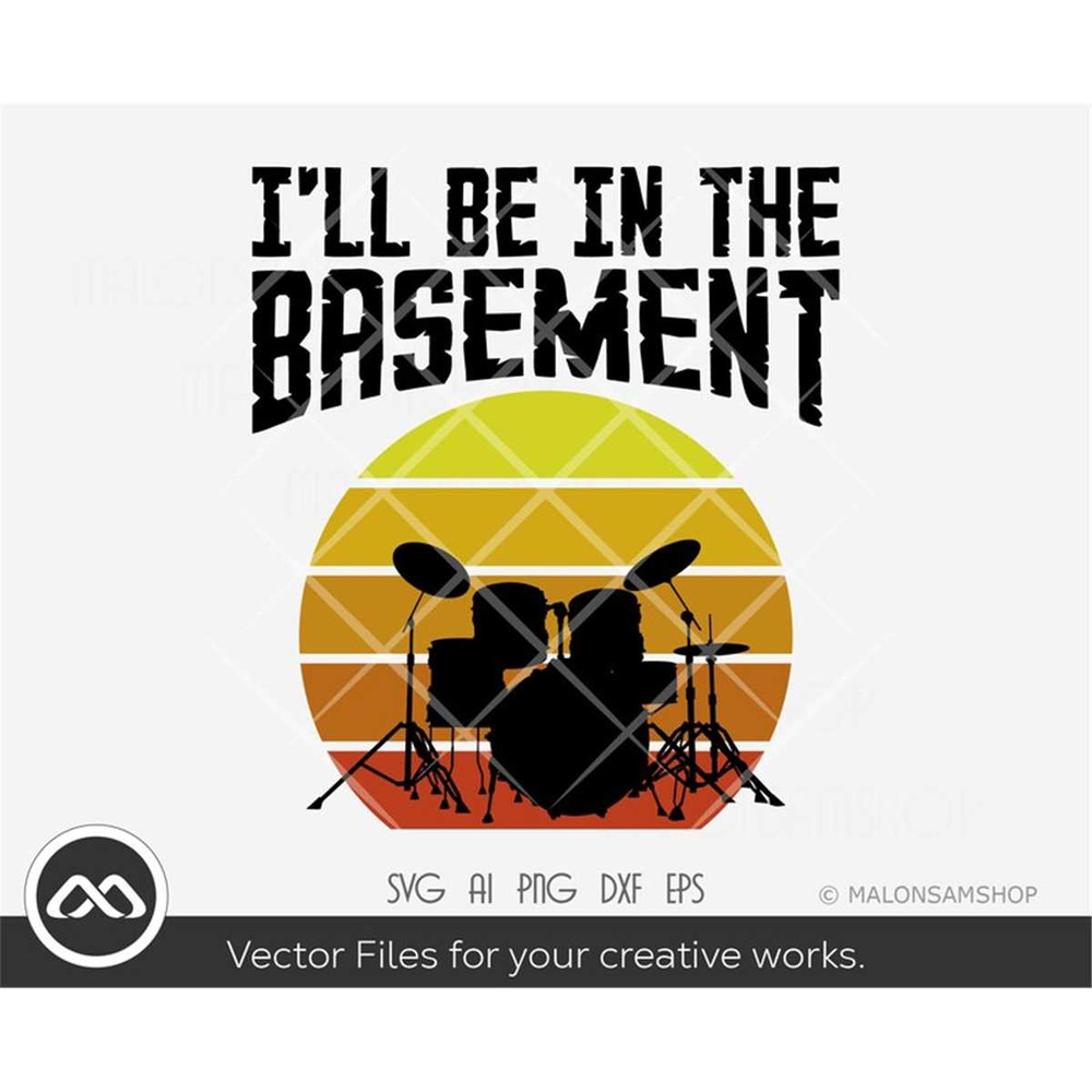 MR-38202302440-drum-svg-ill-be-in-the-basement-drum-svg-drummer-svg-image-1.jpg