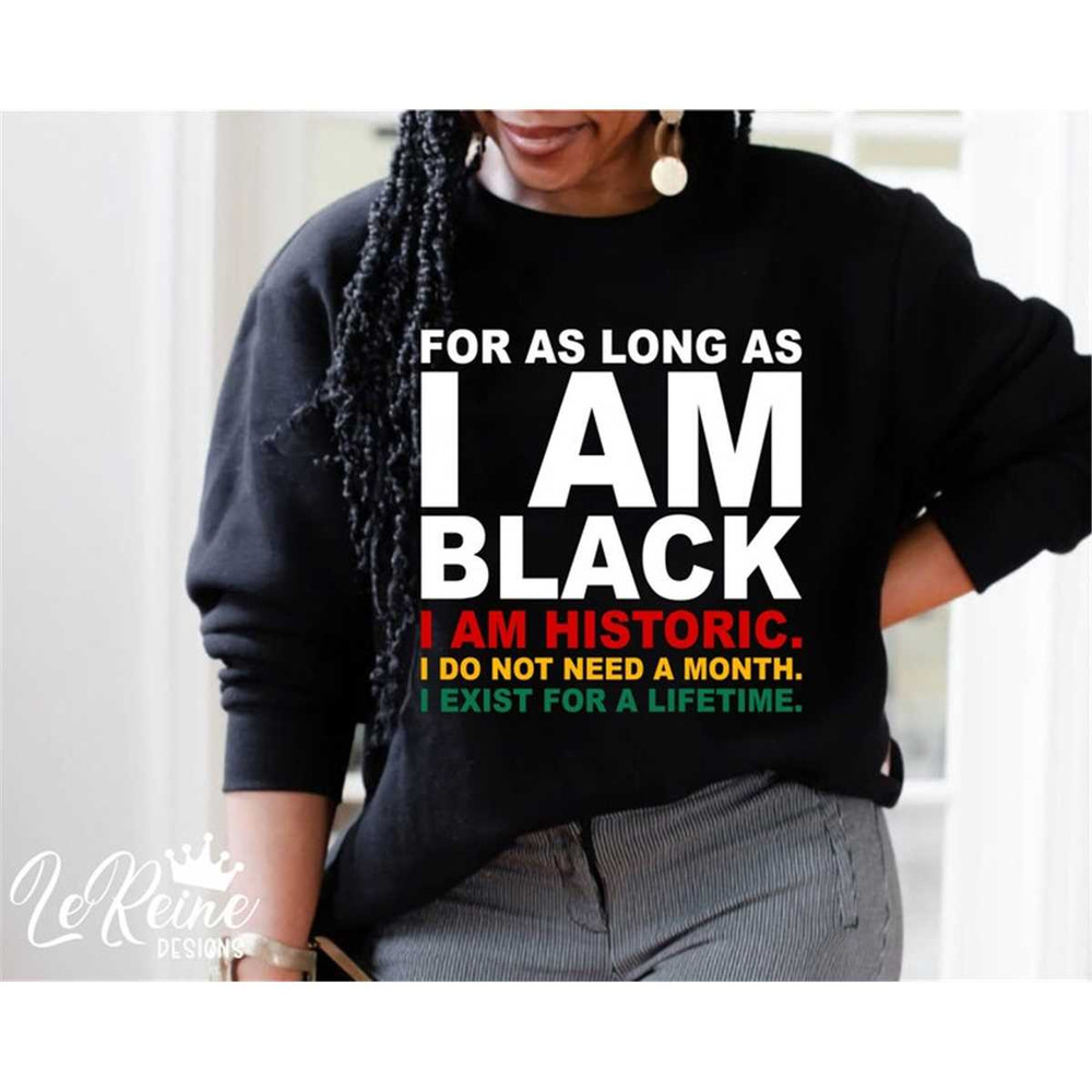 MR-38202302745-for-as-long-as-i-am-black-i-am-historic-svg-black-history-image-1.jpg