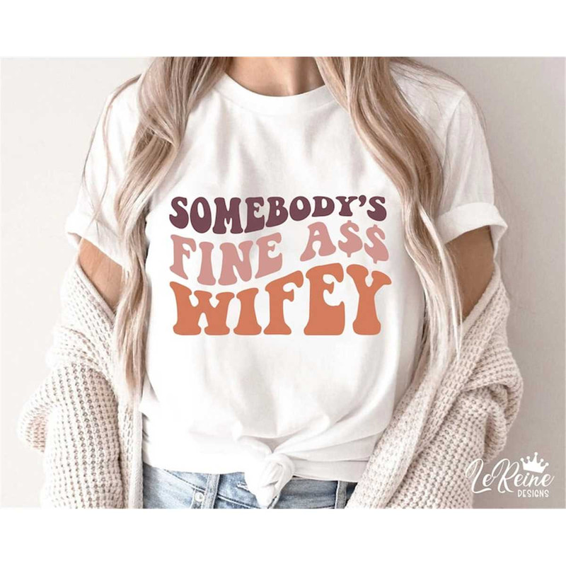 MR-3820231746-somebodys-fine-ass-wifey-svg-wife-svg-funny-shirt-for-image-1.jpg
