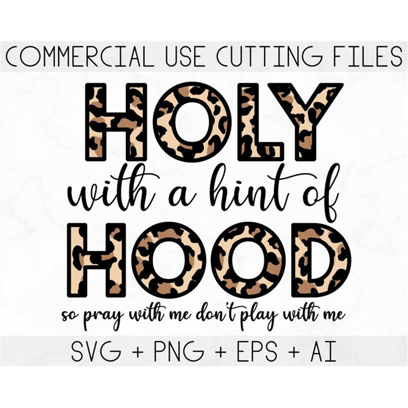 MR-38202322049-holy-with-a-hint-of-hood-png-pray-with-me-dont-play-with-image-1.jpg