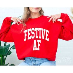 festive af svg, christmas svg, jolly af svg, christmas vibes svg, sarcastic christmas svg, merry christmas svg, cricut,
