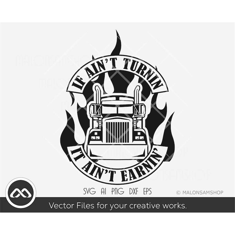 MR-38202354850-driver-truck-svg-if-aint-turnin-it-aint-earnin-image-1.jpg