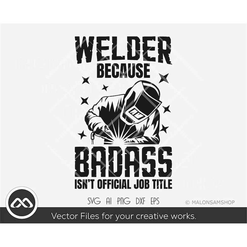 MR-3820236456-welder-svg-welder-because-badass-isnt-official-job-title-image-1.jpg