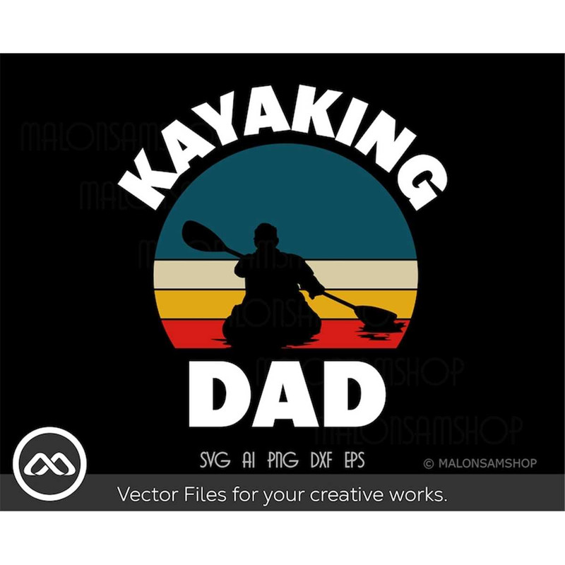 MR-382023765-kayak-svg-kayaking-dad-kayak-svg-kayaking-svg-canoe-svg-image-1.jpg
