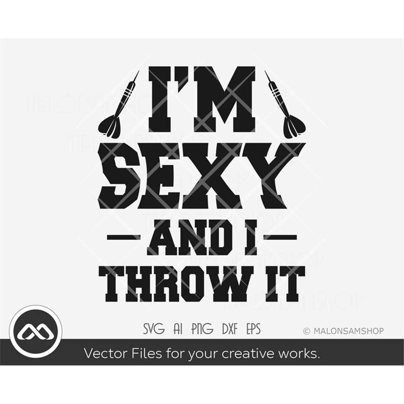 MR-3820237915-darts-svg-im-sexy-and-i-throw-it-dart-svg-dart-board-image-1.jpg