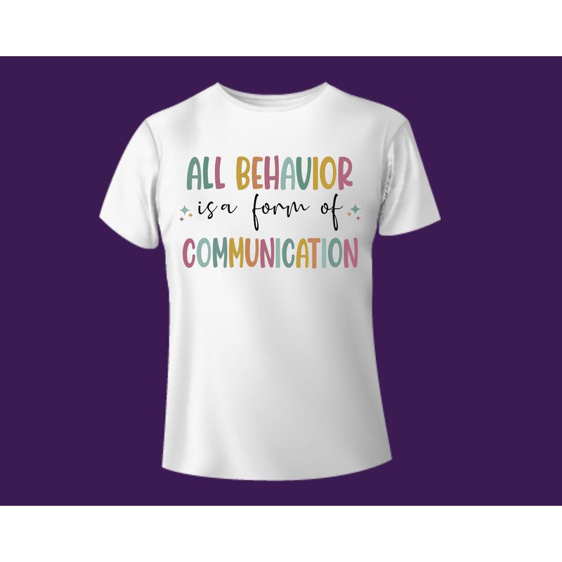 All behavior is a form of communication Svg Png,Autism Awareness SVG PNG,Autism Quotes Sayings Svg Png, Autism Gifts Shirt Svg, Cricut file - 2.jpg