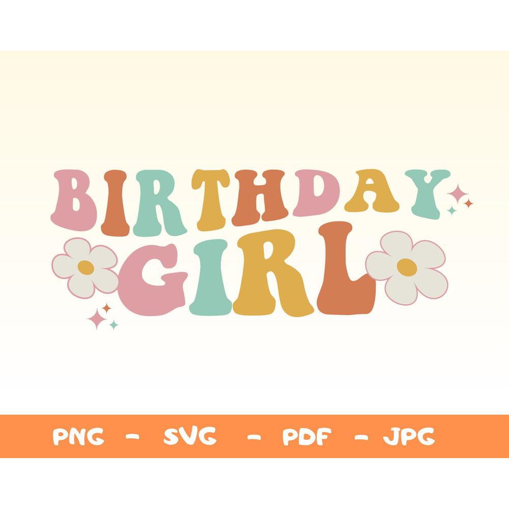Birthday Girl Svg,Birthday Shirt Svg,Happy Birthday Svg,Groovy Birthday Princess,Summer Birthday Party Shirt Desing,Floral Birthday Girl Png - 1.jpg