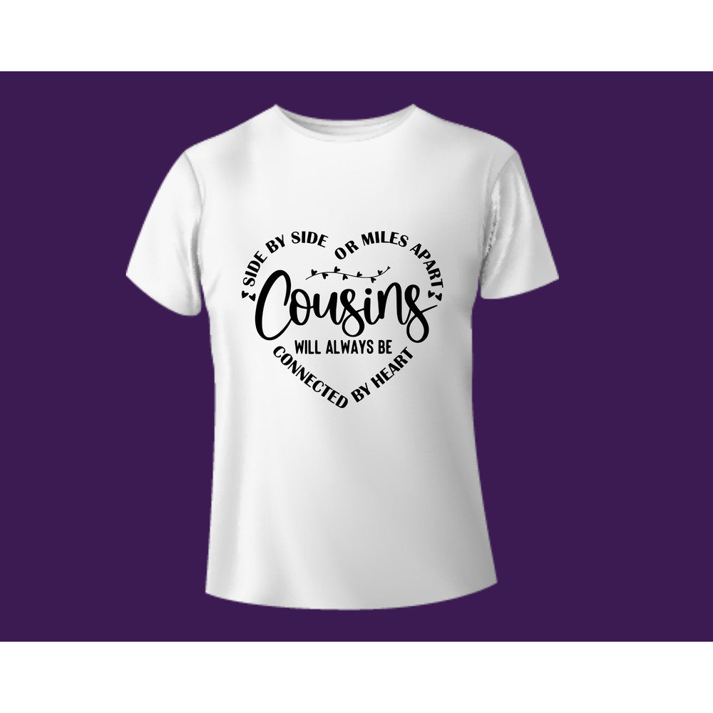 Cousins Svg png,Matching Cousins Shirt Svg Png,Cousin Crew Png,Side By Side or Miles Apart cousins Will Always be Connected By Heart Svg Png - 2.jpg