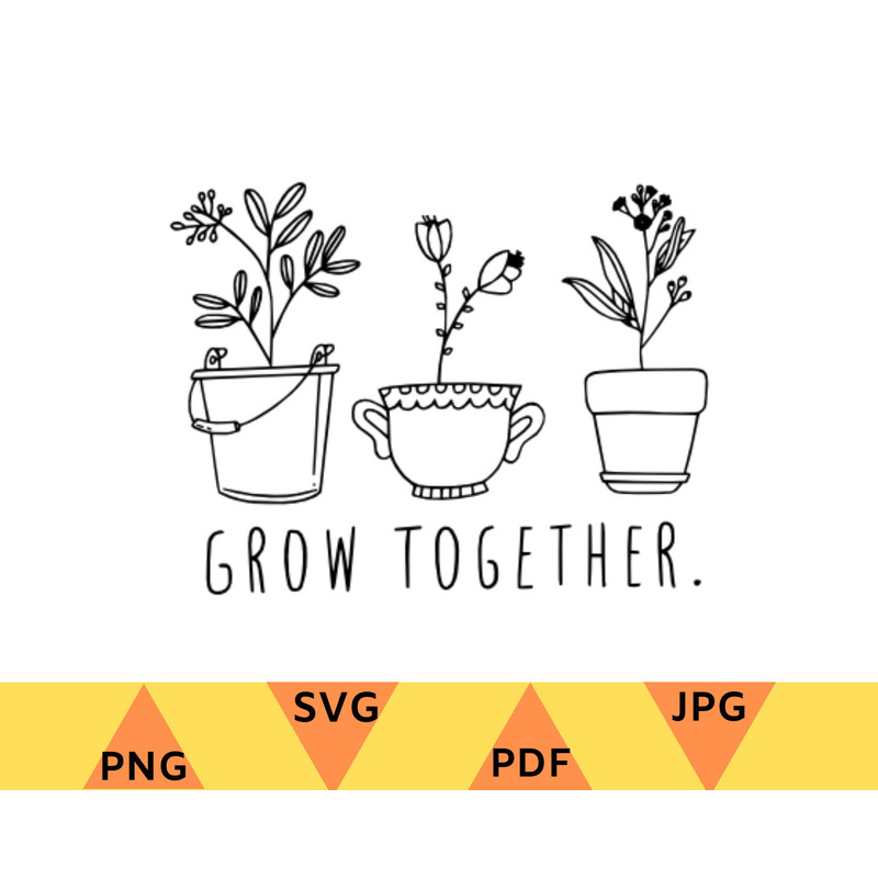 Grow Together Flower Shirt SVG,Positive Thoughts T-shirt Png,Svg,Positive Shirt Svg,Png,Plant Shirt Svg,Png,Mental Health T-Shirt Png,Svg - 1.jpg