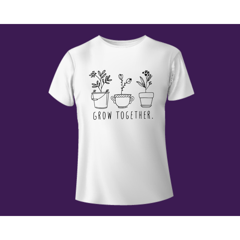 Grow Together Flower Shirt SVG,Positive Thoughts T-shirt Png,Svg,Positive Shirt Svg,Png,Plant Shirt Svg,Png,Mental Health T-Shirt Png,Svg - 2.jpg