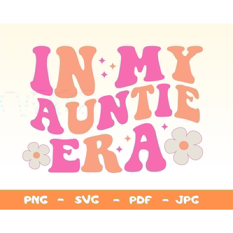 In My Auntie Era Svg,Png,Auntie Png,Auntie Sublimation,Auntie Shirt Design Png,Auntie Era Svg,Png,Aunt Era Svg,Trendy Auntie Svg,Png - 1.jpg