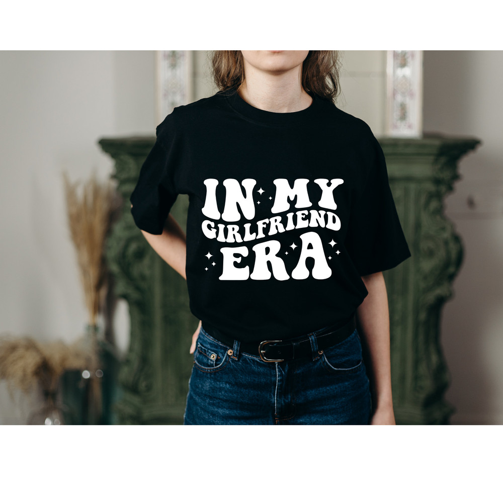In My Girlfriend Era Svg,Png,Girlfriend Era Svg,Custom In My Era Png,Girlfriend Png,Gift For Girlfriend,Girlfriend Shirt Png,Girl Shirt Png - 2.jpg