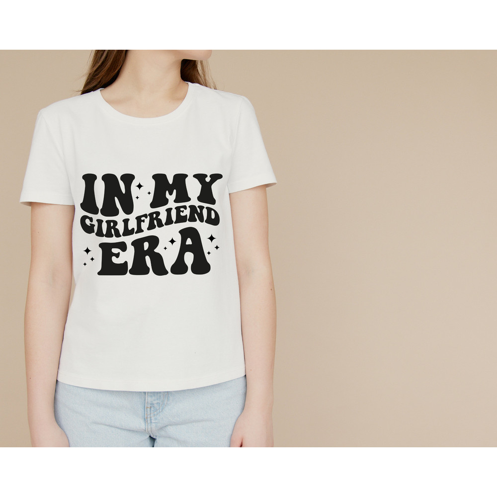 In My Girlfriend Era Svg,Png,Girlfriend Era Svg,Custom In My Era Png,Girlfriend Png,Gift For Girlfriend,Girlfriend Shirt Png,Girl Shirt Png - 3.jpg