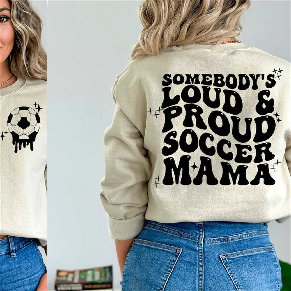 MR-3820238114-somebodys-loud-and-proud-soccer-mama-svg-trendy-soccer-svg-image-1.jpg