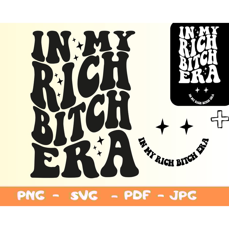 In My Rich Bitch Era Svg,Rich Girl Png,Boss Babe,Entrepreneur Png,Feminist Svg,Girl Boss Svg,Millionaire Svg,Png,Sassy Svg,Funny Png - 1.jpg